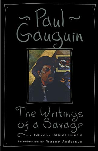 The Writings Of A Savage: Paul Gauguin