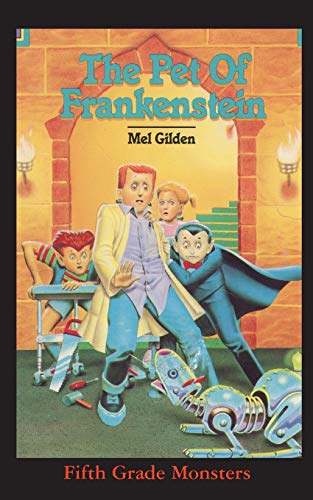 The Pet of Frankenstein (Fifth Grade Monster, Band 3)