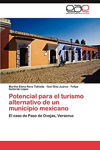Potencial para el turismo alternativo de un municipio mexicano: El caso de Paso de Ovejas, Veracruz