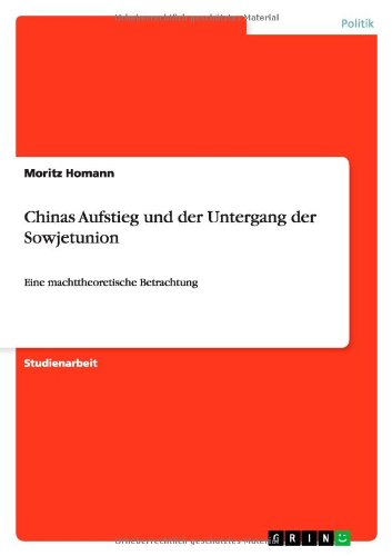 Chinas Aufstieg und der Untergang der Sowjetunion: Eine machttheoretische Betrachtung