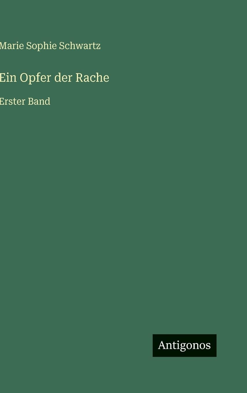 Ein Opfer der Rache: Erster Band