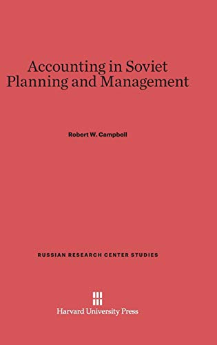 Accounting in Soviet Planning and Management (Russian Research Center Studies, Band 45)
