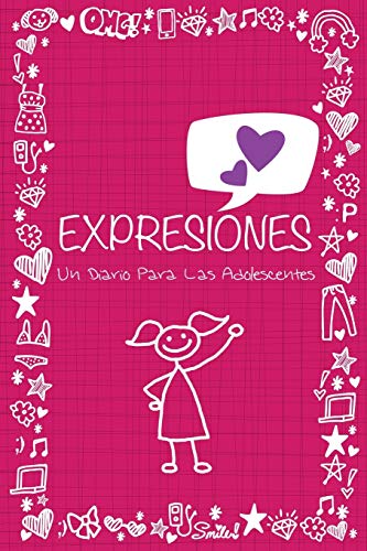 Expresiones: Diario para Chicas Adolescentes: Un Diario Para Las Adolescentes