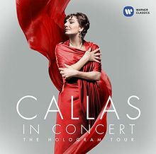 Callas in Concert · The Hologram Tour