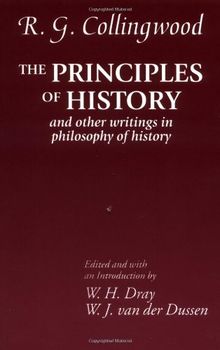 The Principles of History: And Other Writings in Philosophy of History