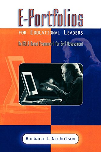 E-Portfolios for Educational Leaders: An I.S.S.L.C.-Based Framework for Self-Assessment