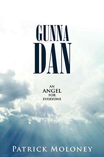 Gunna Dan: An Angel for Everyone