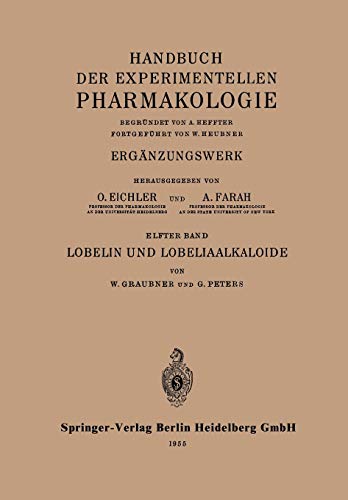 Lobelin und Lobeliaalkaloide (Handbook of Experimental Pharmacology, 11, Band 11)
