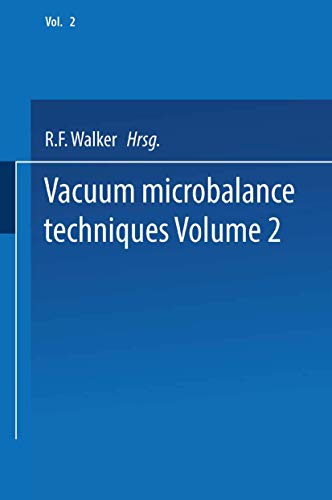 Vacuum Microbalance Techniques: Volume 2 Proceedings of the 1961 Conference Held at the National Bureau of Standards, Washington, D. C., April 20-21