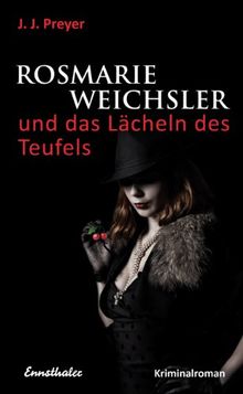 Rosmarie Weichsler und das Lächeln des Teufels