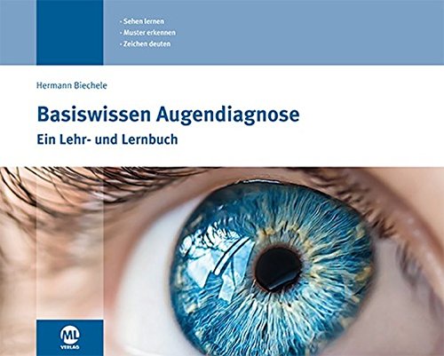 Biechele, Hermann: Basiswissen Augendiagnose