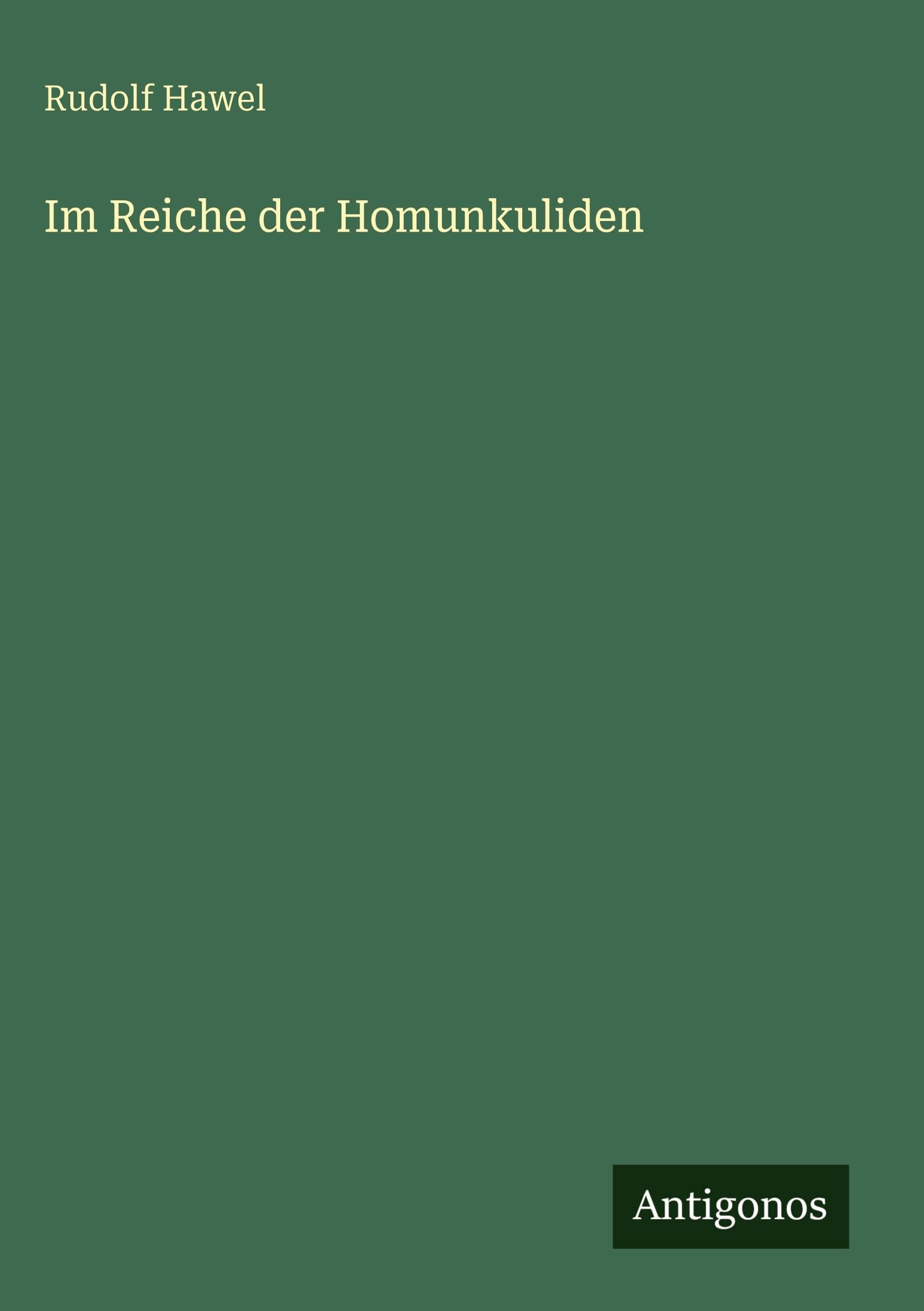 Im Reiche der Homunkuliden