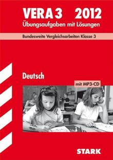 Vergleichsarbeiten Grundschule; Deutsch - VERA 3 mit MP3-CD 2012; Bundesweite Vergleichsarbeiten Klasse 3. Übungsaufgaben mit Lösungen.