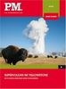 Supervulkan im Yellowstone- P.M. Die Wissensedition