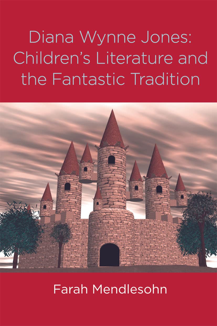 Diana Wynne Jones: The Fantastic Tradition and Children's Literature (Children's Literature and Culture)