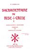 Sacramentaire du Rose-Croix : sacralisations, exorcismes, formules de défense et d'action