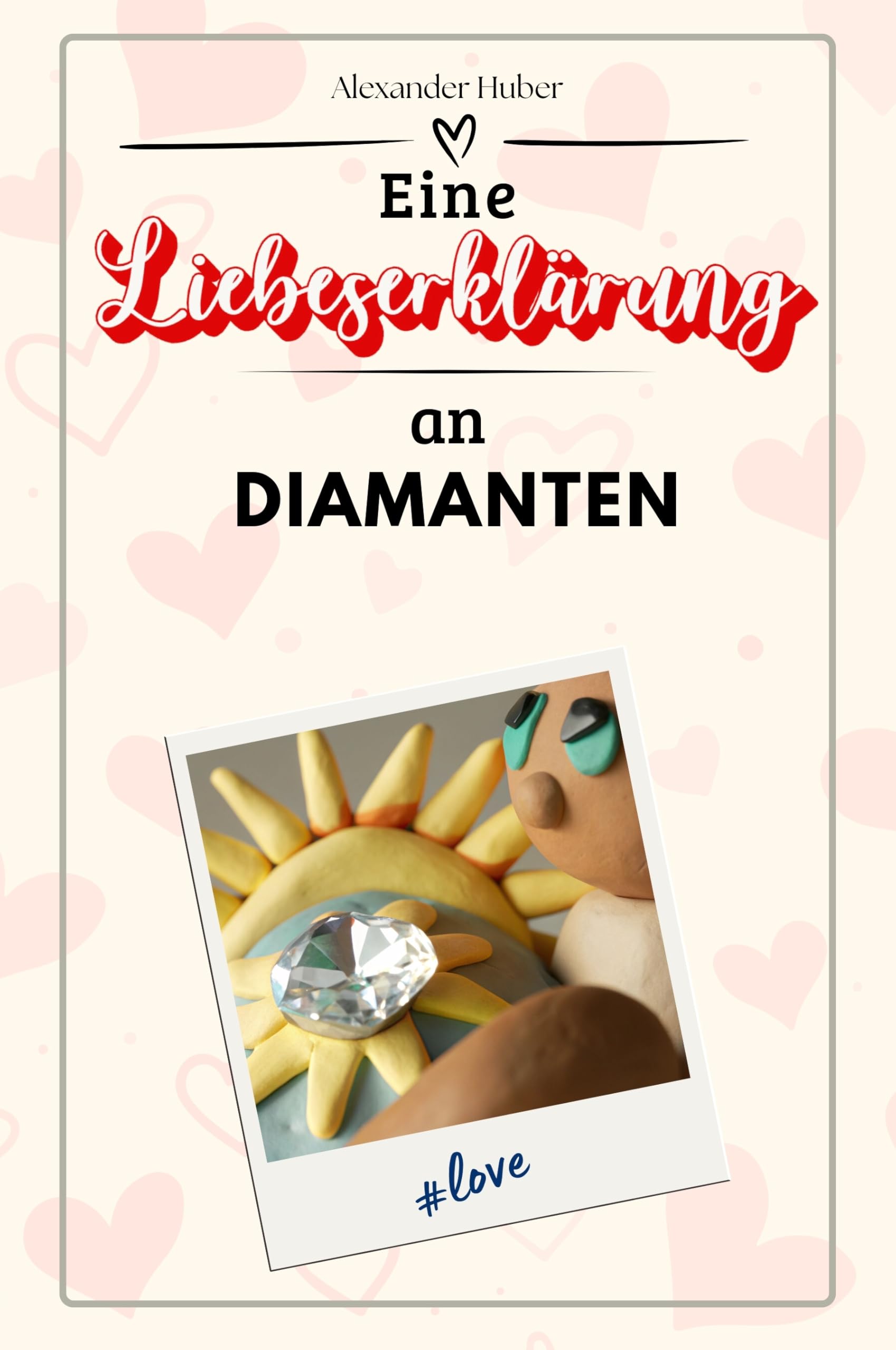 Eine Liebeserklärung an Diamanten - Die große Hommage - das perfekte Geschenk für Weihnachten und Geburtstag und jeden Anlass