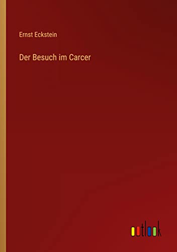 Der Besuch im Carcer
