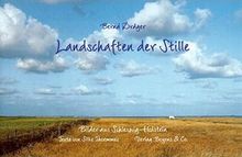 Landschaften der Stille: Bilder aus Schleswig-Holstein