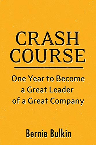 Crash Course: One Year to Become a Great Leader of a Great Company