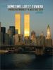 Sometime Lofty Towers: A Photographic Memorial of the World Trade Center
