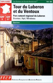 Tour du Luberon et du Ventoux GR 9, 91, 92, 97 : parc naturel régional du Luberon