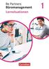 Be Partners - Büromanagement - Allgemeine Ausgabe - Neubearbeitung: 1. Ausbildungsjahr: Lernfelder 1-4 - Lernsituationen: Arbeitsbuch