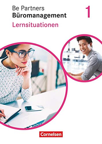 Be Partners - Büromanagement - Ausgabe 2020 - 1 Ausbildungsjahr Lernfelder 1-4 - Michael Rottmeier Anja Seiler Sabine Wagner Sabine Kiefer Michael Klein Daniel Jäger Kartoniert (TB)
