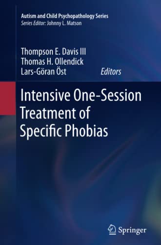 Intensive One-Session Treatment of Specific Phobias (Autism and Child Psychopathology Series)