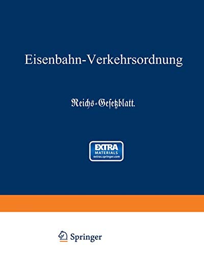 Eisenbahn-Verkehrsordnung: Reichs-Gesetzblatt. Mit online files/update