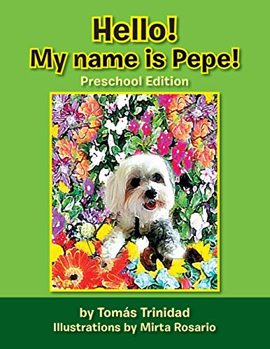 Hello! My name is Pepe!: Preschool Edition