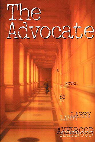 Advocate: A Novel (A Darcy Cole Novel, 1)
