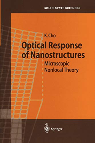 Optical Response of Nanostructures: Microscopic Nonlocal Theory (Springer Series in Solid-State Sciences, 139, Band 139)