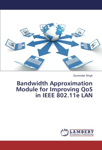 Bandwidth Approximation Module for Improving QoS in IEEE 802.11e LAN