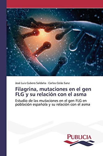 Filagrina, mutaciones en el gen FLG y su relación con el asma: Estudio de las mutaciones en el gen FLG en población española y su relación con el asma
