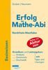 Erfolg im Mathe-Abi Nordrhein-Westfalen: Übungsbuch für den Grundkurs und Leistungskurs mit Tipps und Lösungen