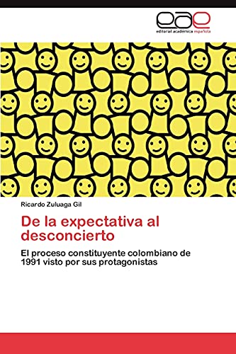 De la expectativa al desconcierto: El proceso constituyente colombiano de 1991 visto por sus protagonistas