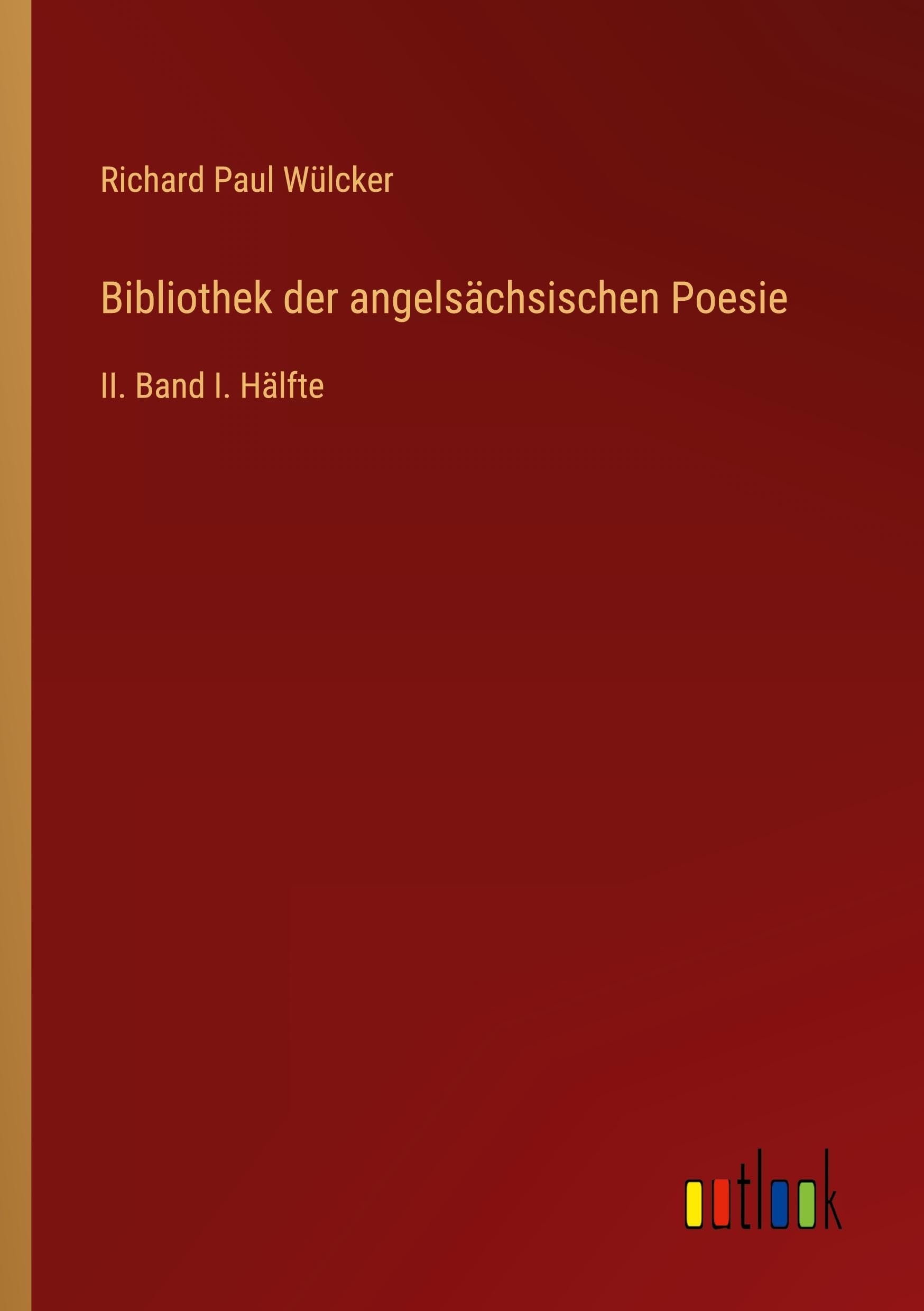 Bibliothek der angelsächsischen Poesie: II. Band I. Hälfte