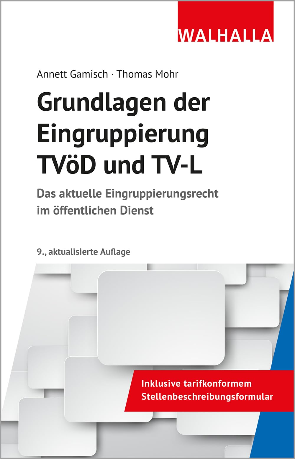 Grundlagen der Eingruppierung TVöD und TV-L: Das aktuelle Eingruppierungsrecht im öffentlichen Dienst