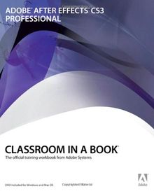 Adobe After Effects CS3 Professional Classroom in a Book (Classroom in a Book (Adobe))