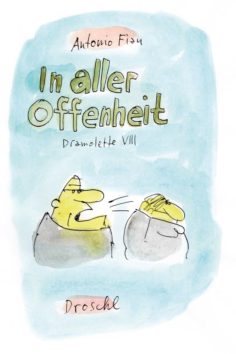 In aller Offenheit: Dramolette VIII