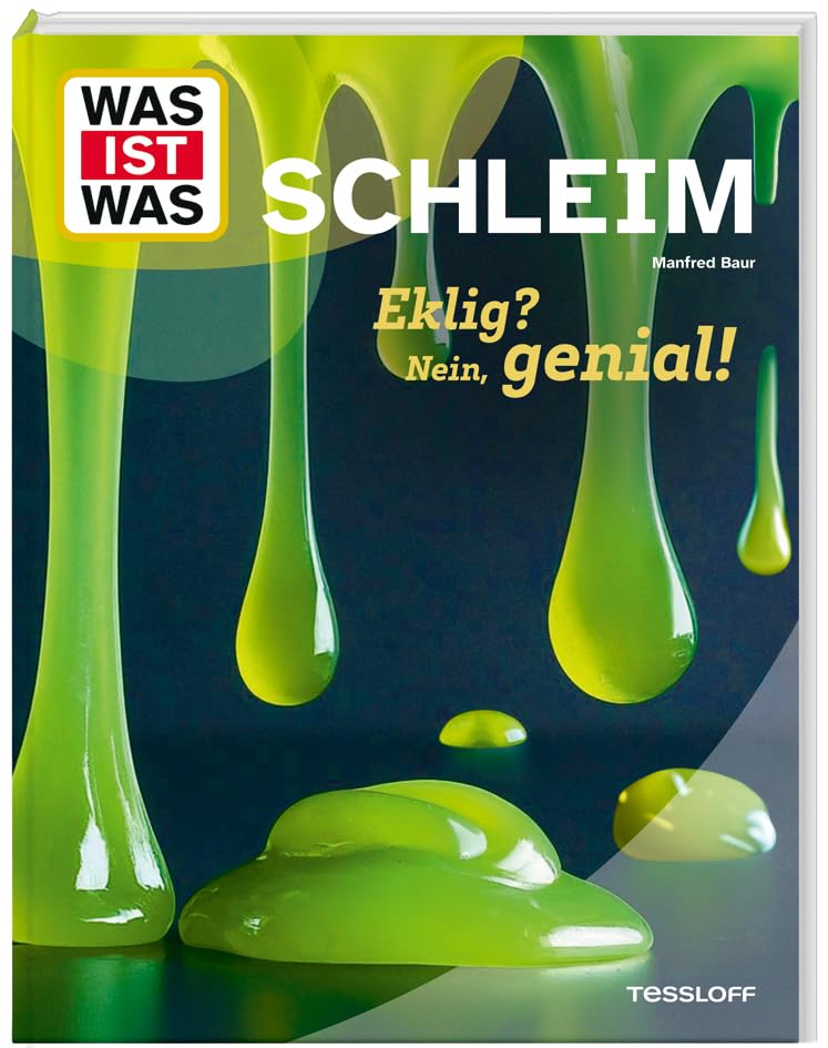 Baur Manfred WAS IST WAS Schleim Eklig? Nein genial!
