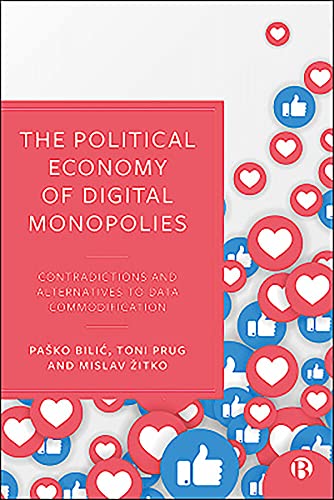 Political Economy of Digital Monopolies: Contradictions and Alternatives to Data Commodification