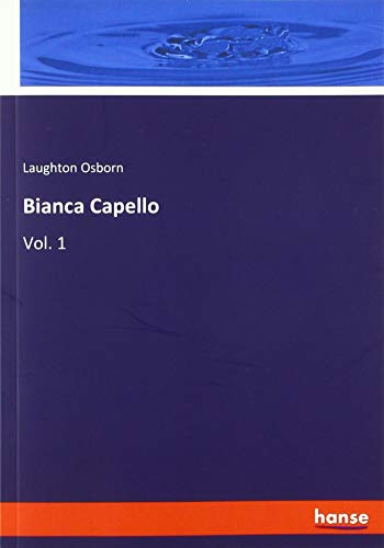 Bianca Capello: Vol. 1