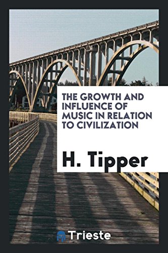 The growth and influence of music in relation to civilization