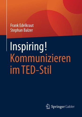 Inspiring! Kommunizieren im TED-Stil