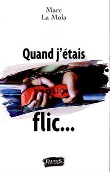 Quand j'étais flic...