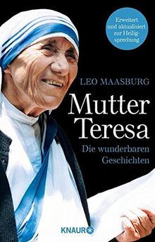 Mutter Teresa: Die wunderbaren Geschichten