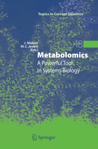 Metabolomics: A Powerful Tool in Systems Biology (Topics in Current Genetics, Band 18)