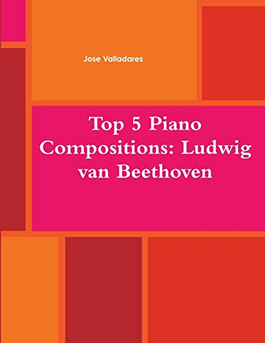 Top 5 Piano Compositions: Ludwig Van Beethoven